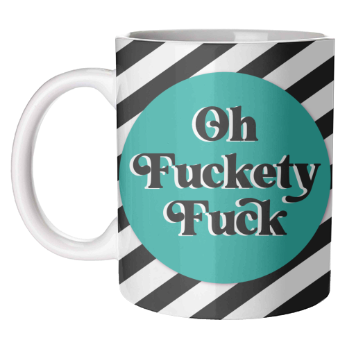 ART WOW - Mugs 'Oh Fuckety Fuck!! Teal Design'