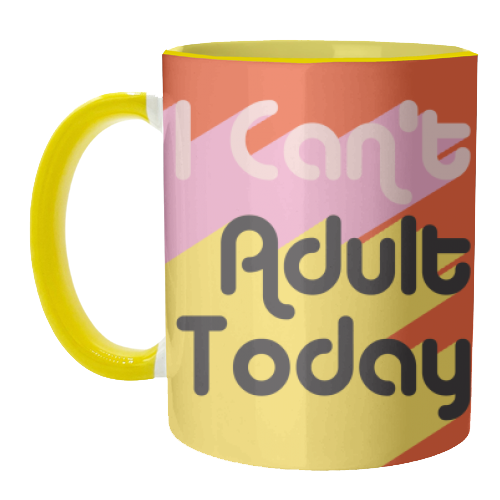 ART WOW - Mugs 'I Can't Adult Today' by AbiGoLucky: Mug Premium 10oz