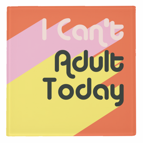 ART WOW - Coasters 'I Can't Adult Today': Cork