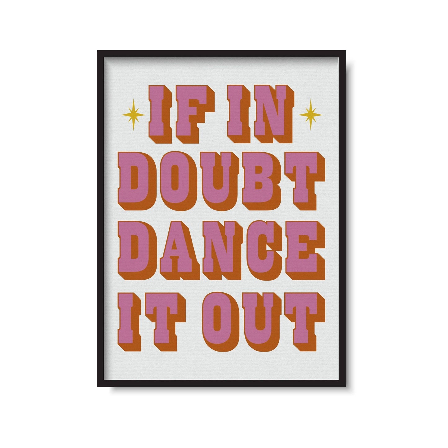 Twisted Rebel Designs - 'If In Doubt Dance It Out' Print: A5