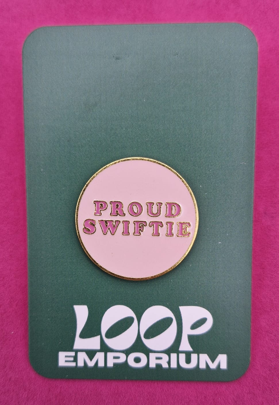 Enamel Pin- PROUD SWIFTY * EP024