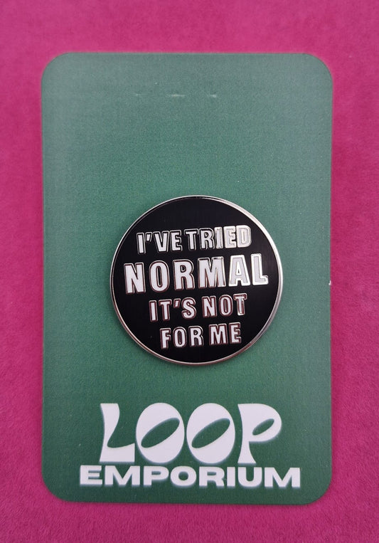 Enamel Pin- IVE TRIED NORMAL *EP034*