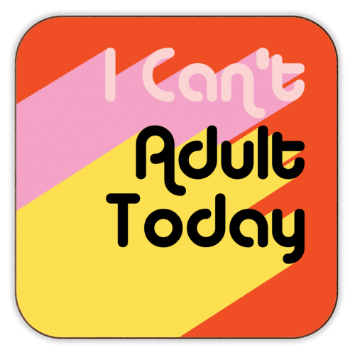 ART WOW - Coasters 'I Can't Adult Today': Cork