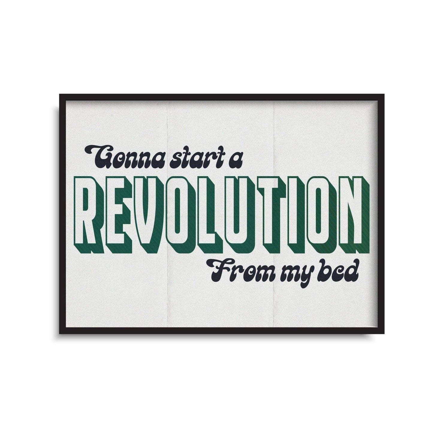 Twisted Rebel Designs - 'Gonna Start A Revolution From My Bed' Print: A5 / Multicolour